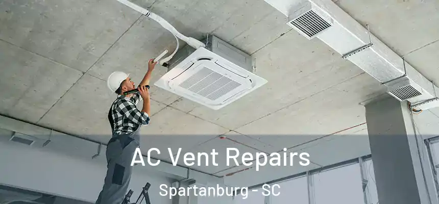  AC Vent Repairs Spartanburg - SC