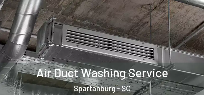  Air Duct Washing Service Spartanburg - SC