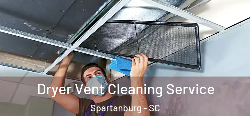  Dryer Vent Cleaning Service Spartanburg - SC